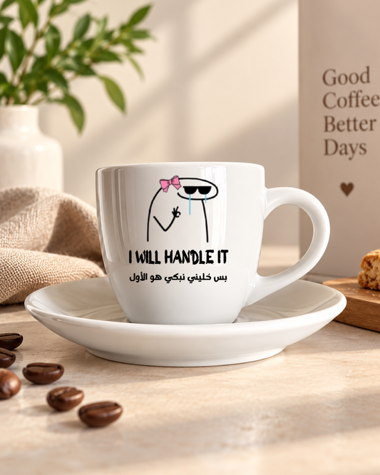 Tasse espresso I will handle it