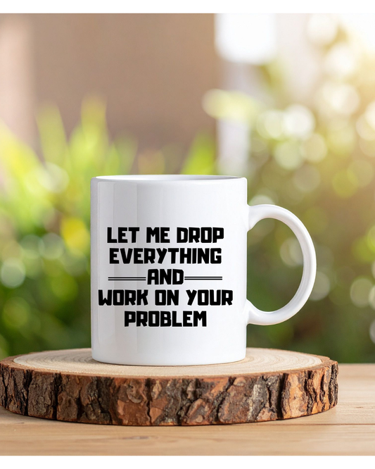 Mug let me drop