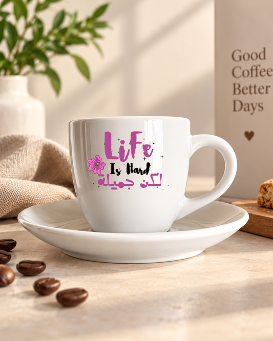 Tasse espresso life is hard