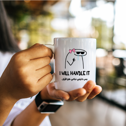 mug I will handle it